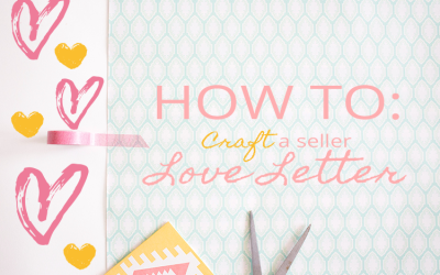 Sweetening The Deal – How To Craft A Seller Love Letter