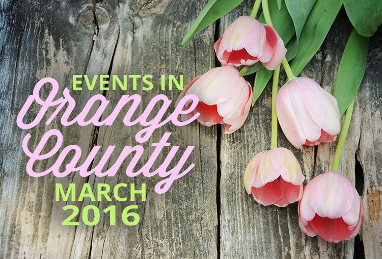 Events In Orange County March 2016